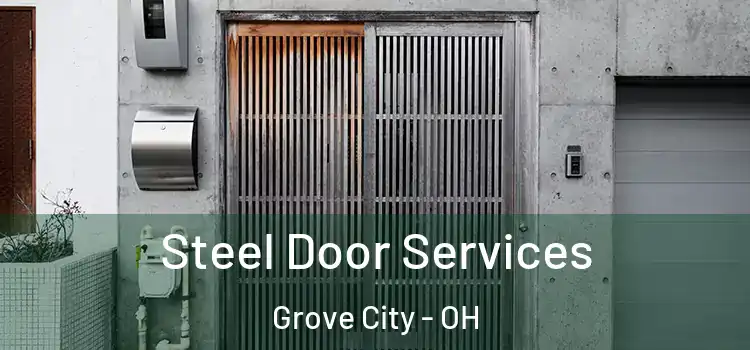 Steel Door Services Grove City - OH